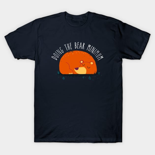 Bear Minimum T-Shirt by DinoMike